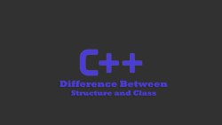 Difference Between Structure and Class in C++